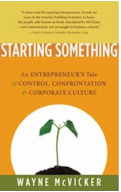Starting Something: An Entrepreneur's Tale of Corporate Culture